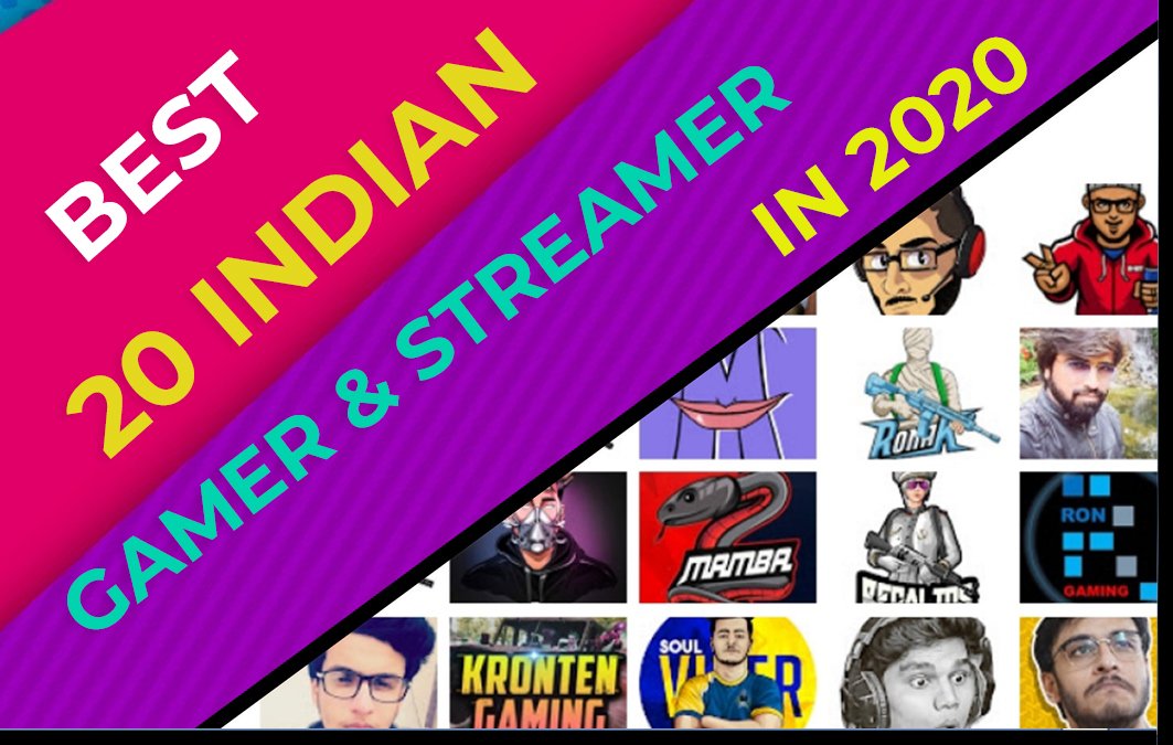 Best 20 Indian Gamer & Streamer In 2020